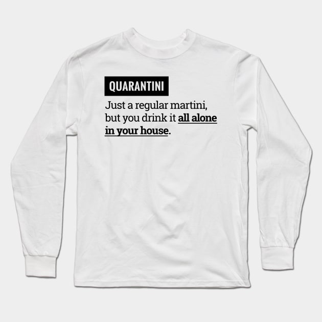Quarantini Drinking Defined Long Sleeve T-Shirt by ShirtsBarn